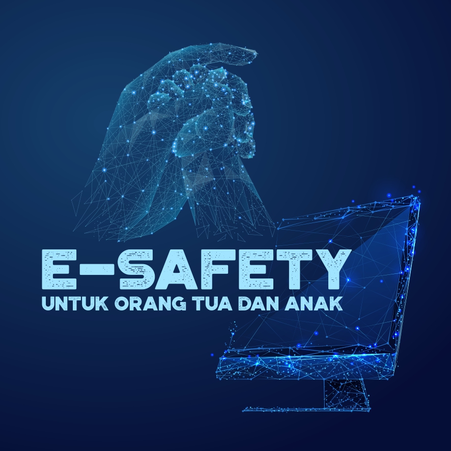 E-Safety untuk Orang Tua dan Anak