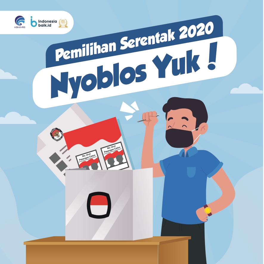 Pemilihan Serentak 2020, Nyoblos Yuk! Pemilihan Serentak 2020, Nyoblos Yuk!
