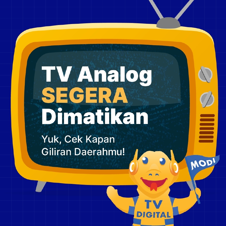 TV Analog Segera Dimatikan : Yuk Cek Kapan Giliran Daerahmu! TV Analog Segera Dimatikan : Yuk Cek Kapan Giliran Daerahmu!