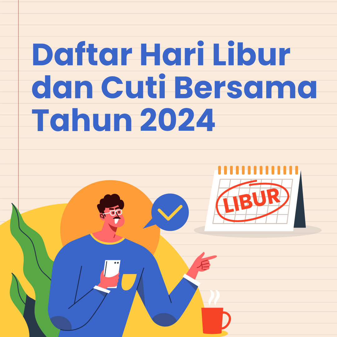 Daftar Hari Libur dan Cuti Bersama Tahun 2024