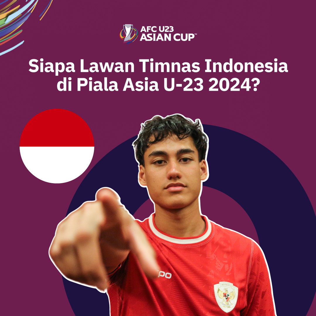 Siapa Lawan Timnas Indonesia di Piala Asia U-23 2024?