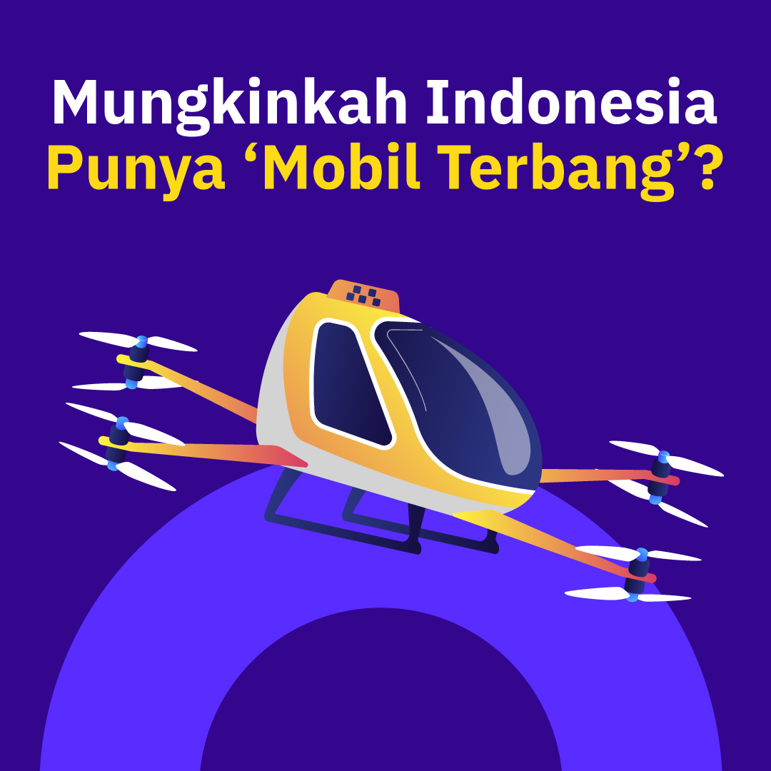 Mungkinkah Indonesia Punya ‘Mobil Terbang’?