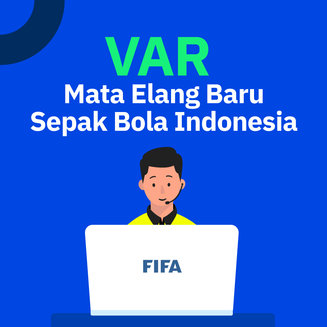 VAR, Mata Elang Baru Sepak Bola Indonesia