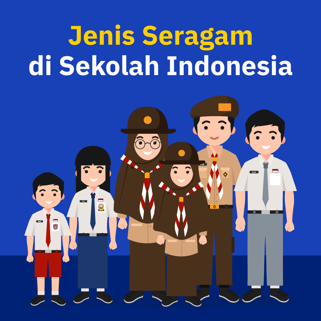 Jenis Seragam di Sekolah Indonesia