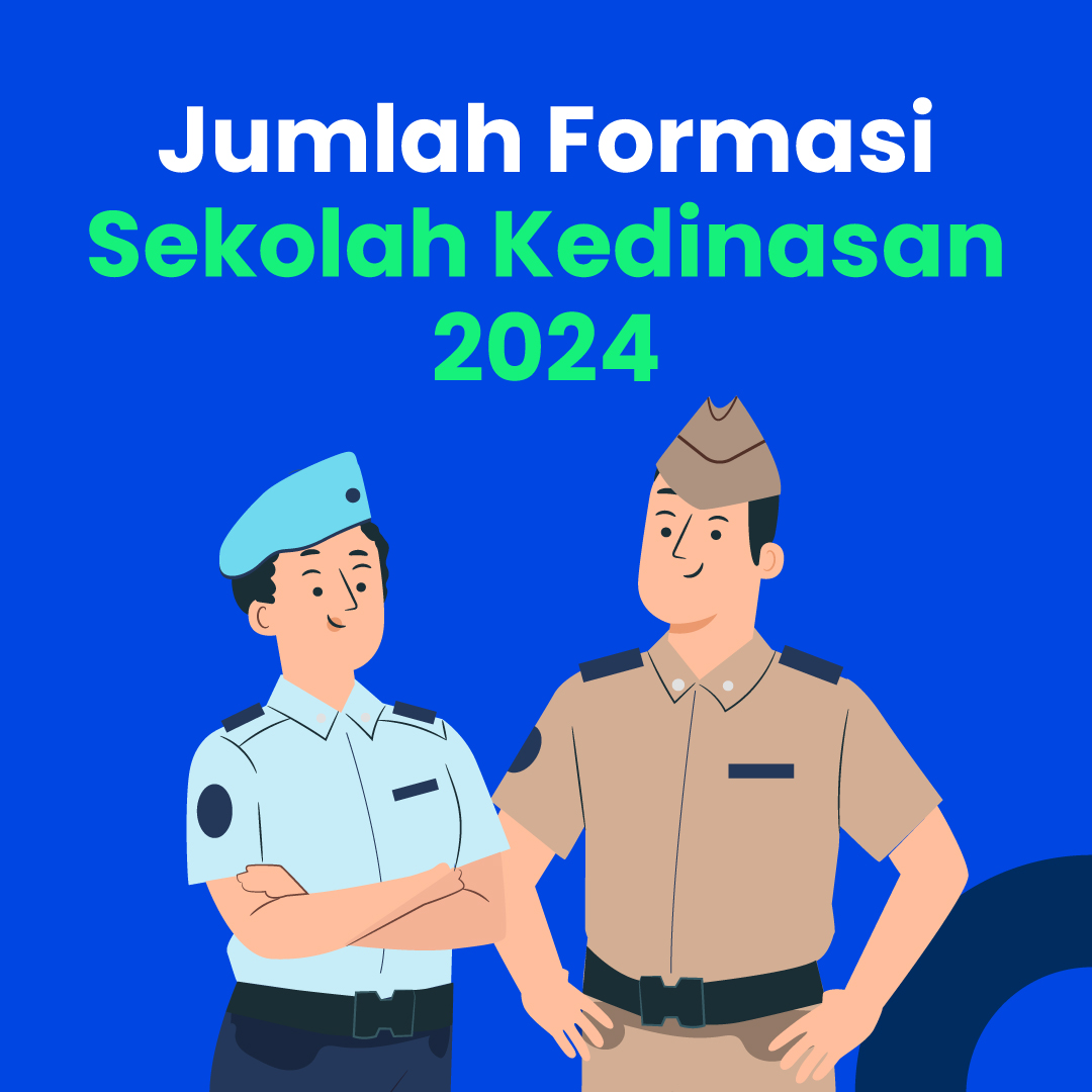 Jumlah Formasi Sekolah Kedinasan 2024