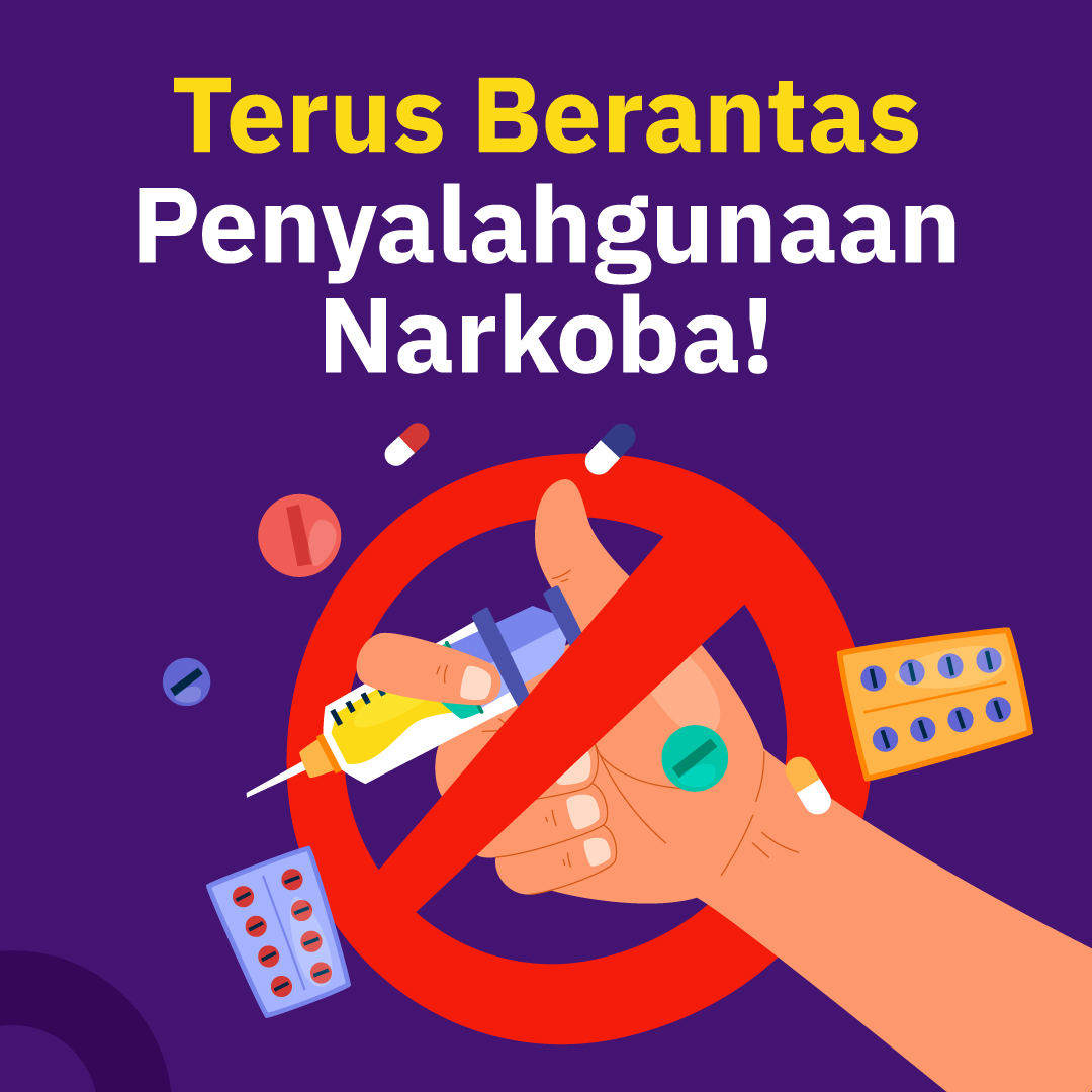 Terus Berantas Penyalahgunaan Narkoba!