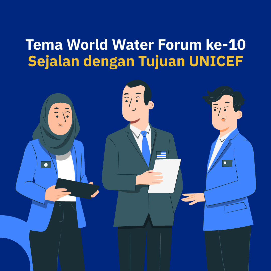 Tema World Water Forum ke-10 Sejalan dengan Tujuan UNICEF
