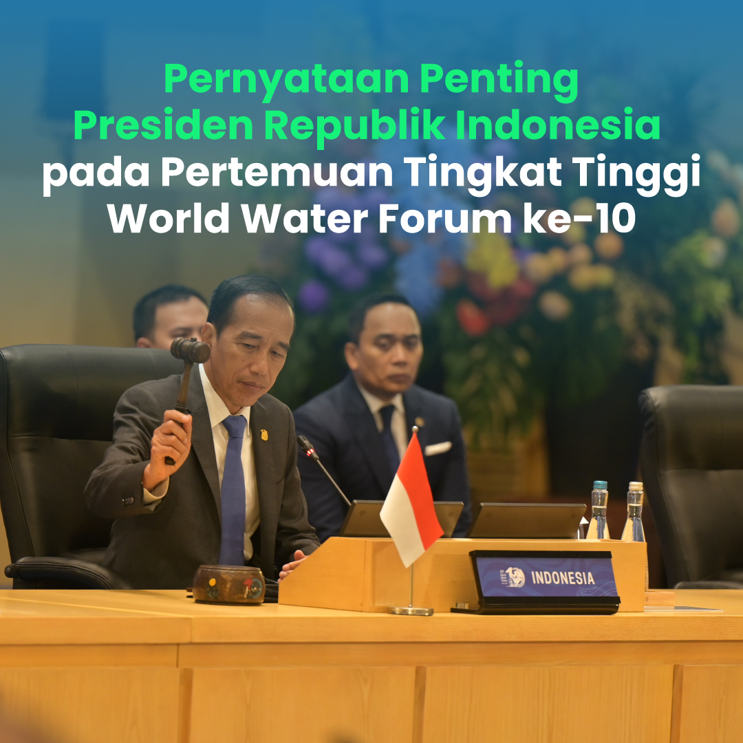 Pernyataan Penting Presiden Republik Indonesia  pada Pertemuan Tingkat Tinggi World Water Forum ke-10