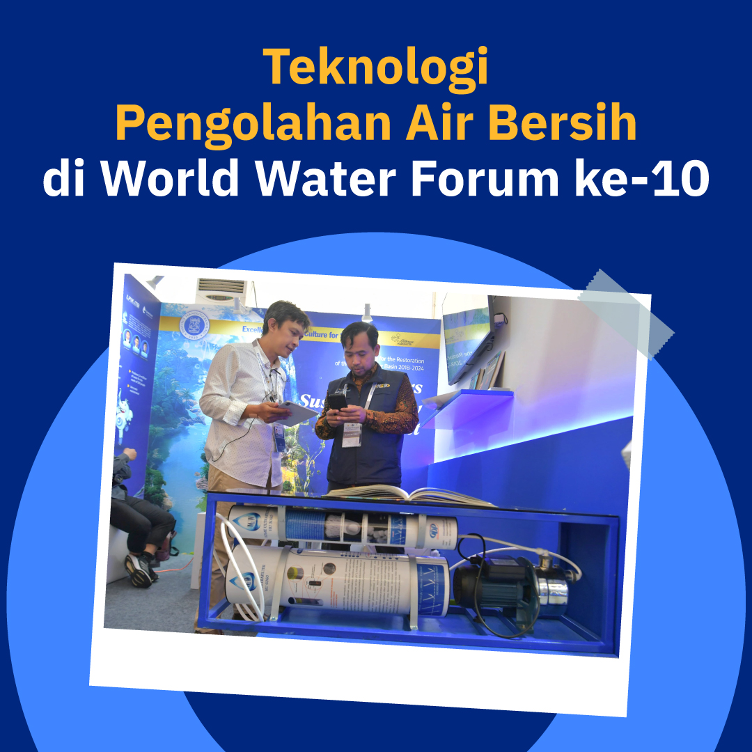 Teknologi Pengolahan Air Bersih di World Water Forum ke-10