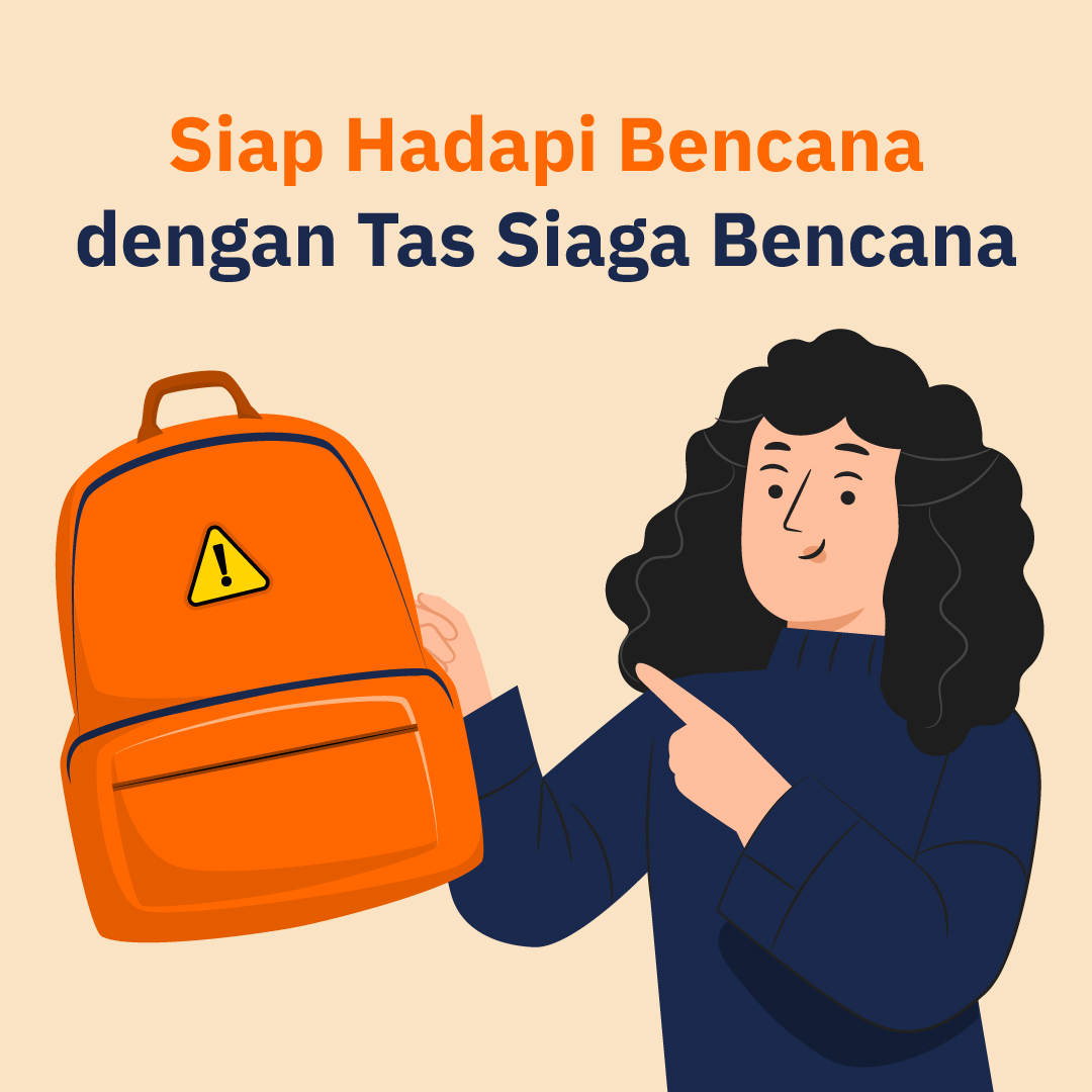 Siap Hadapi Bencana dengan Tas Siaga Bencana