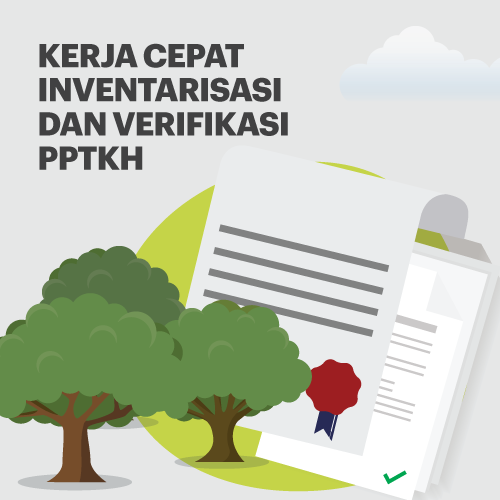 Kerja Cepat Inventarisasi dan Verifikasi PPTKH