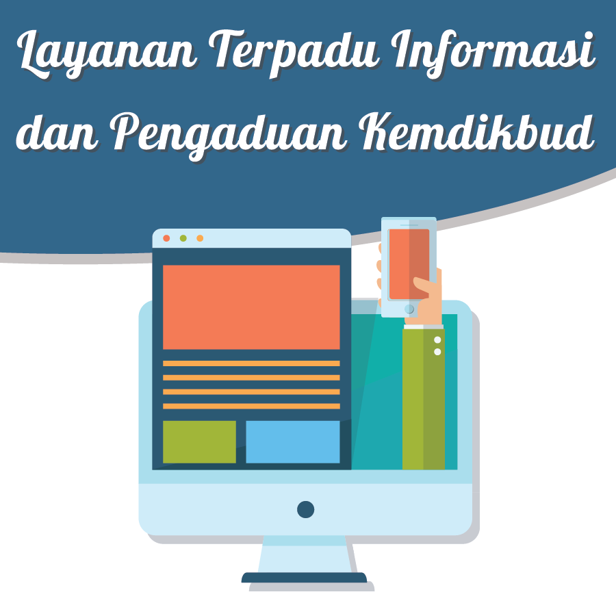Layanan Terpadu Informasi dan Pengaduan Kemdikbud