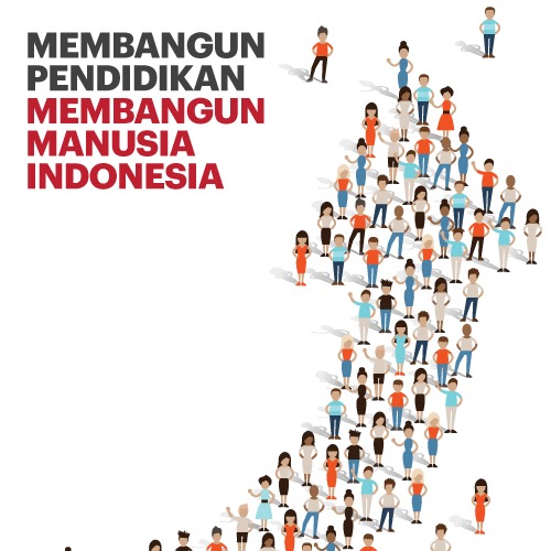 Membangun Pendidikan, Membangun Manusia Indonesia