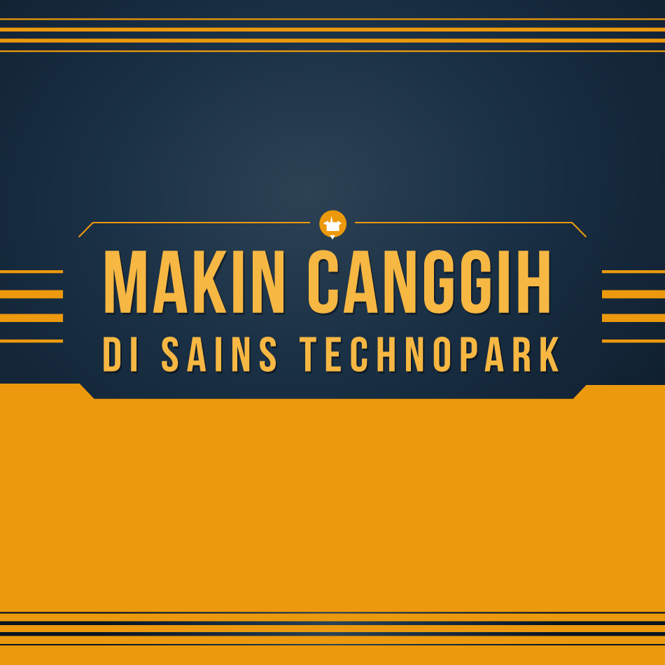 Makin Canggih di Sains Techno Park