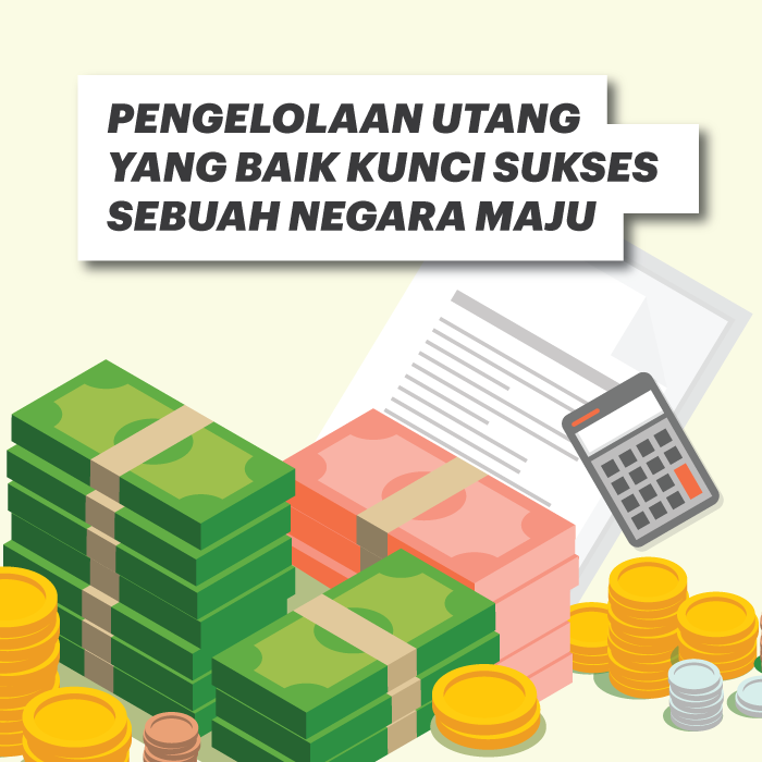 Pengelolaan Utang Yang Baik Kunci Sukses Negara Maju