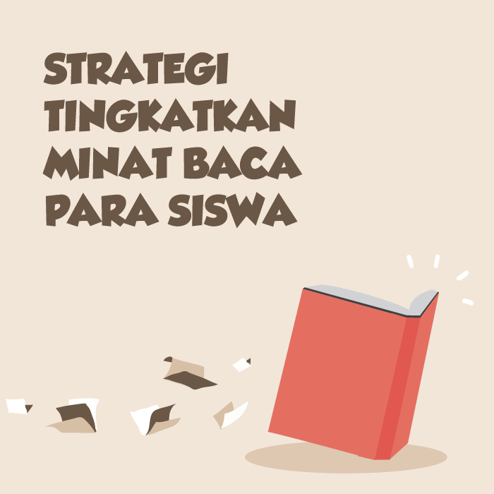 Strategi TIngkatkan Minat Baca Para Siswa