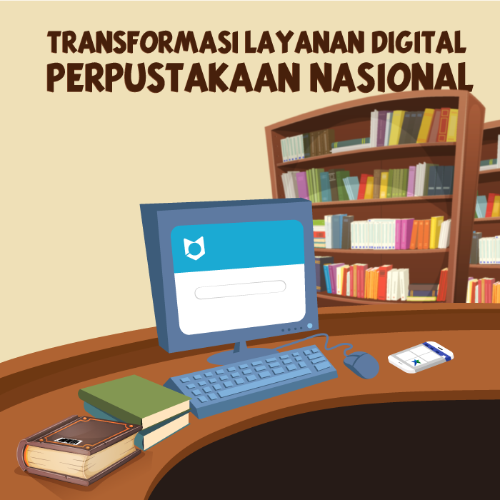 Transformasi Layanan Digital Perpustakaan Nasional