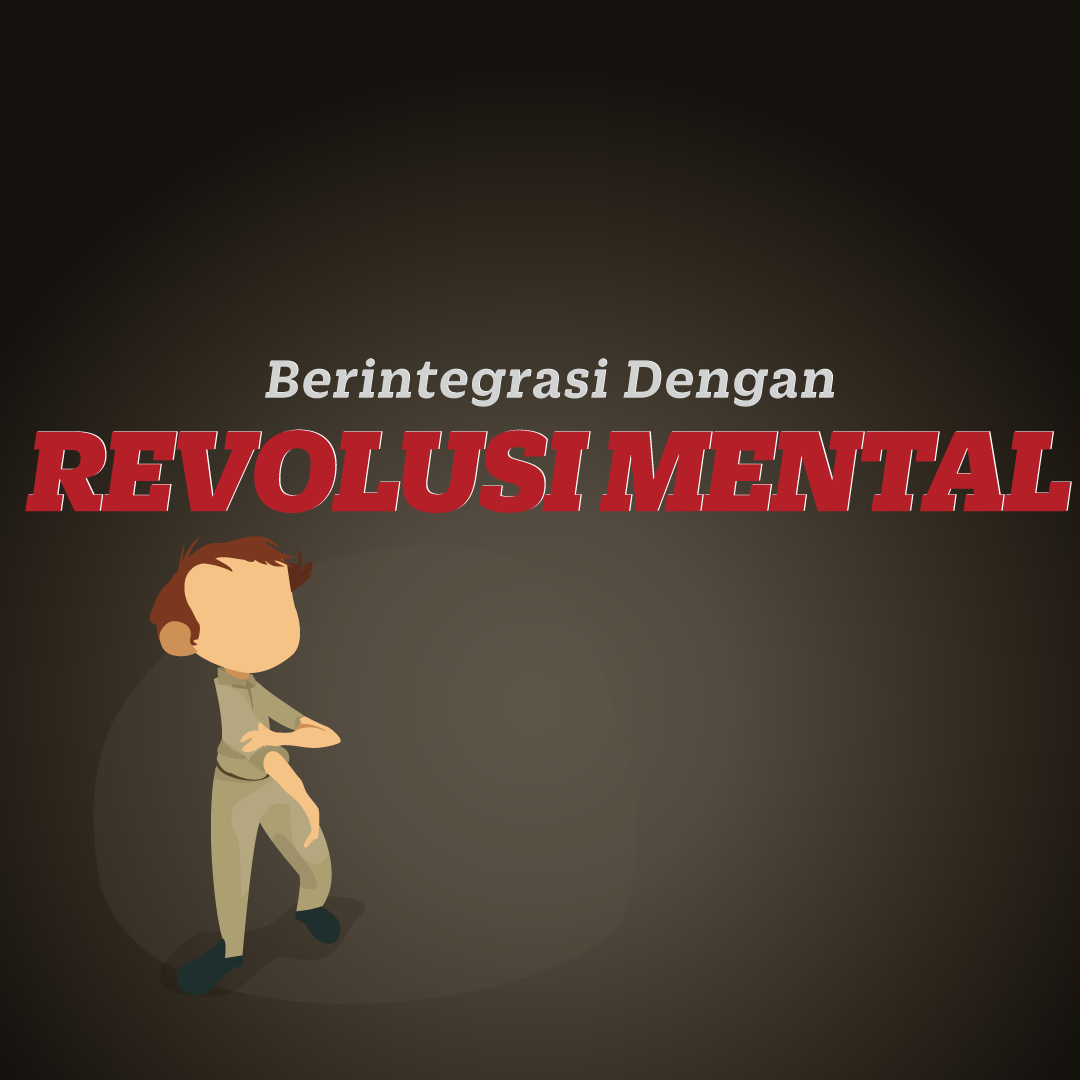 Lebih Berintegritas Dengan Revolusi Mental