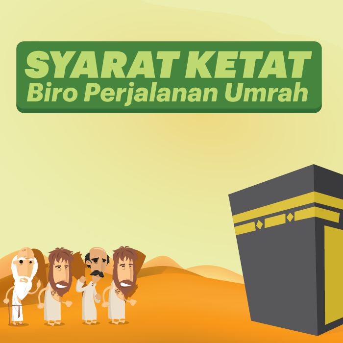 Syarat Ketat Biro Perjalanan Umrah