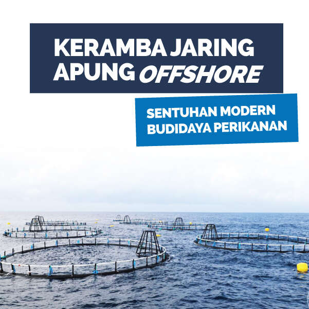 Keramba Jaring Apung Offshore: Sentuhan Modern Budidaya Perikanan