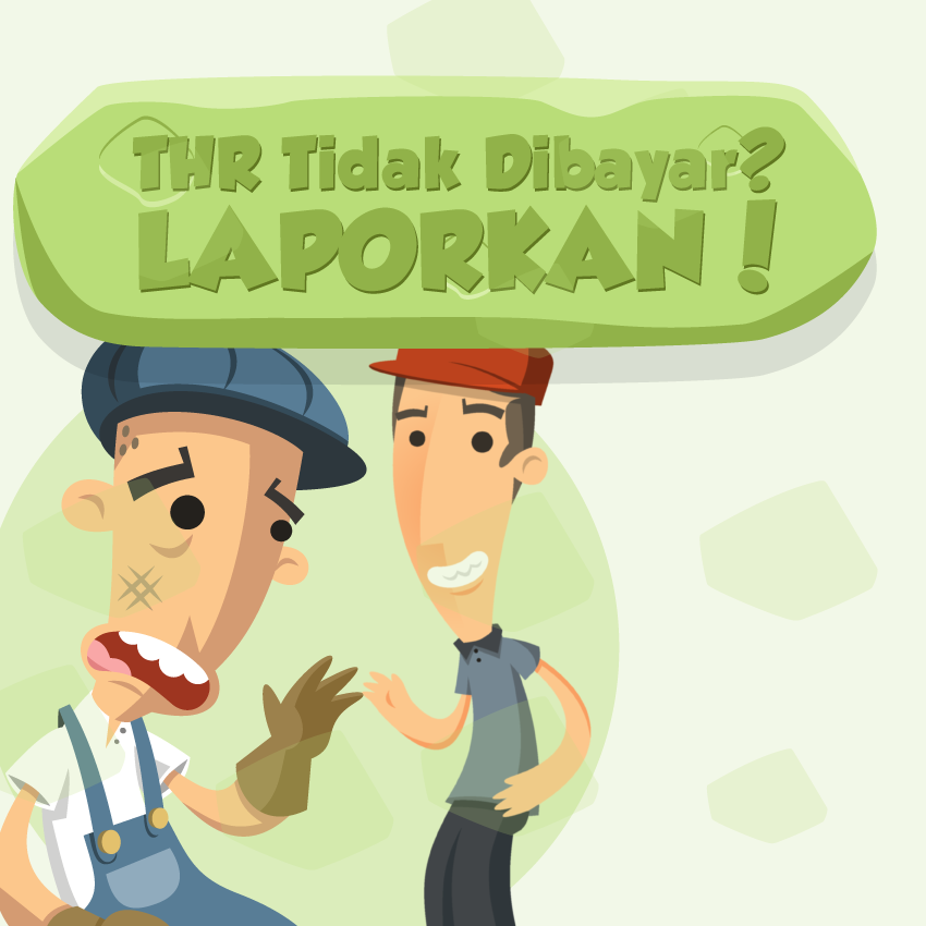 THR Tidak Dibayar?  LAPORKAN!