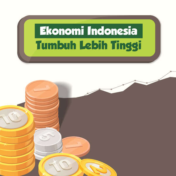 Ekonomi Indonesia Tumbuh Lebih Tinggi