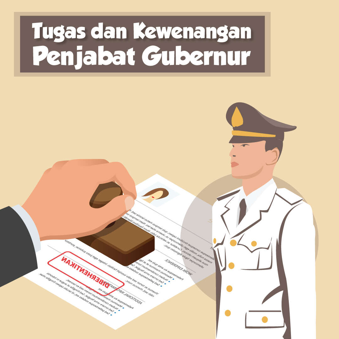 Tugas dan Kewenangan Penjabat Gubernur