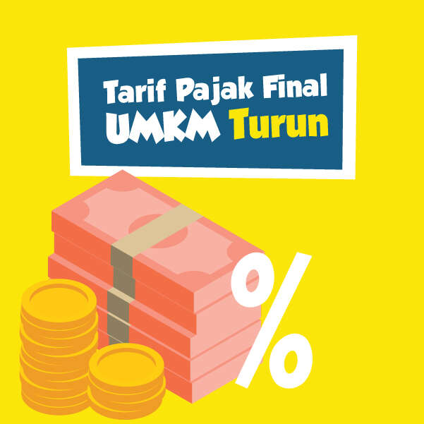 Tarif Pajak Final UMKM Turun