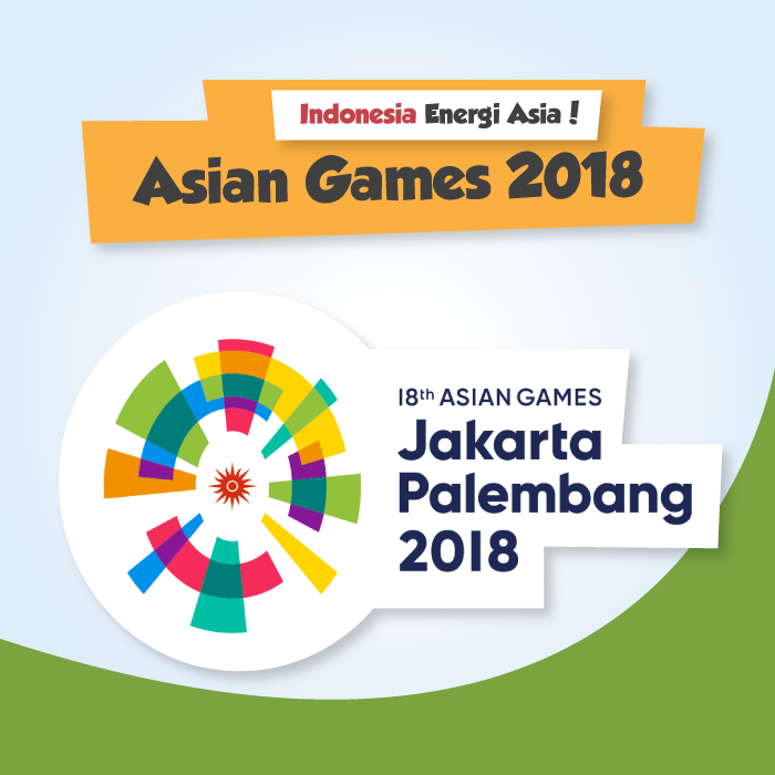 Indonesia Energi Asia! Asian Games 2018