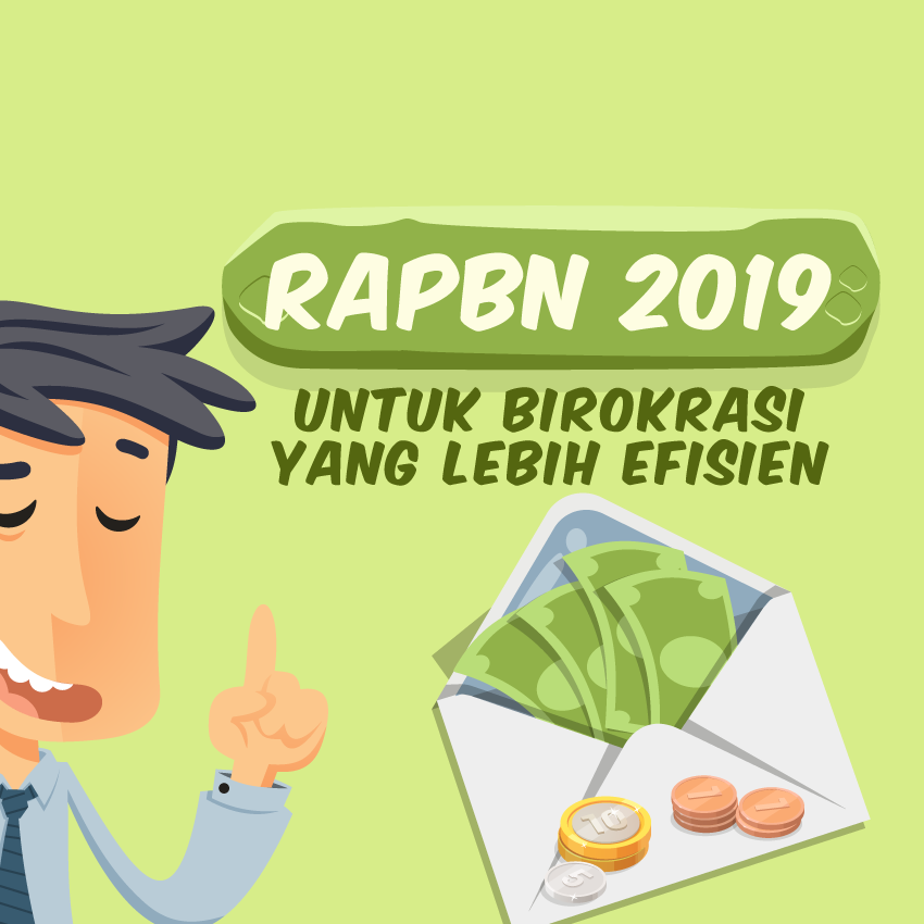 RAPBN 2019: Untuk Birokrasi yang Lebih Efisien