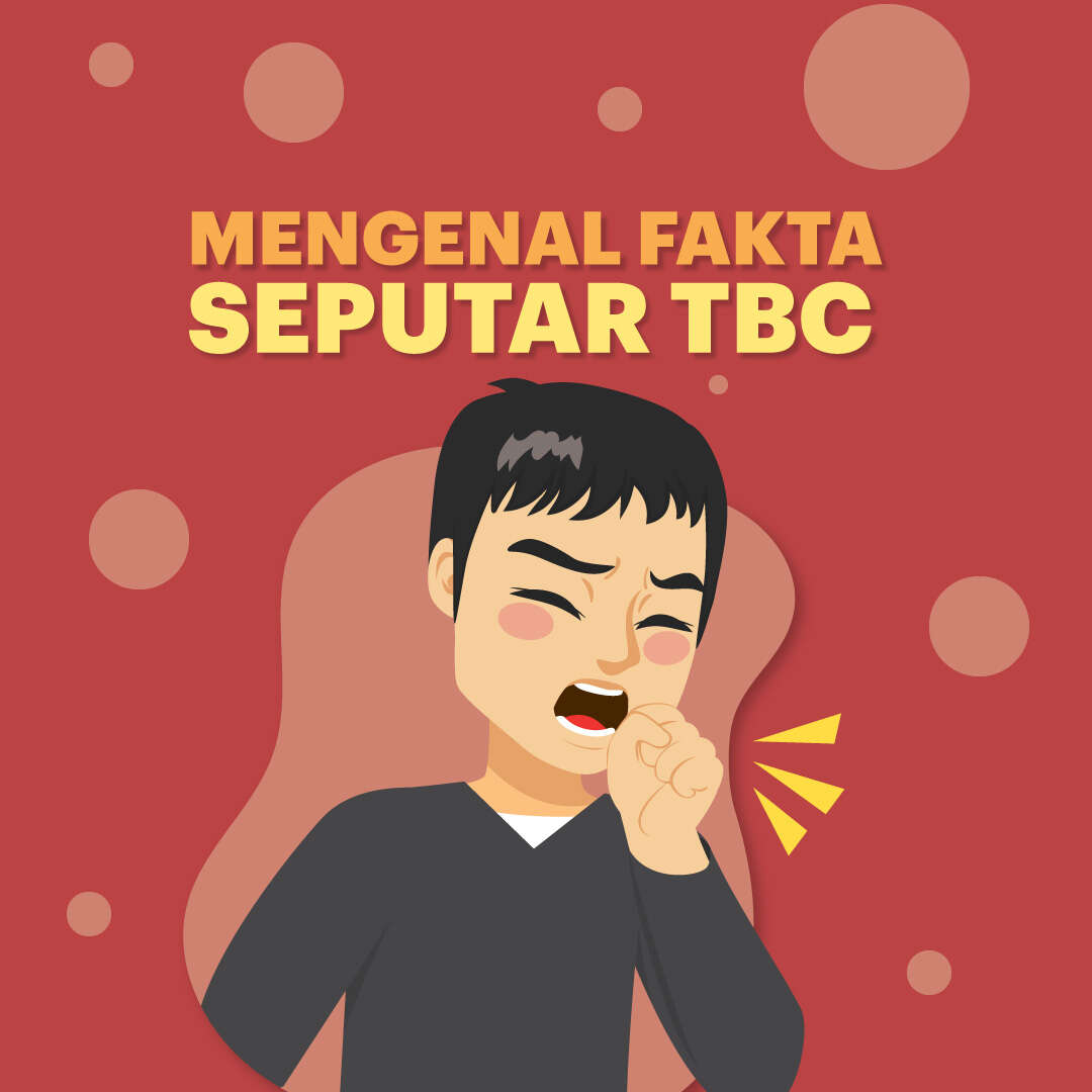 Mengenal Fakta Seputar TBC