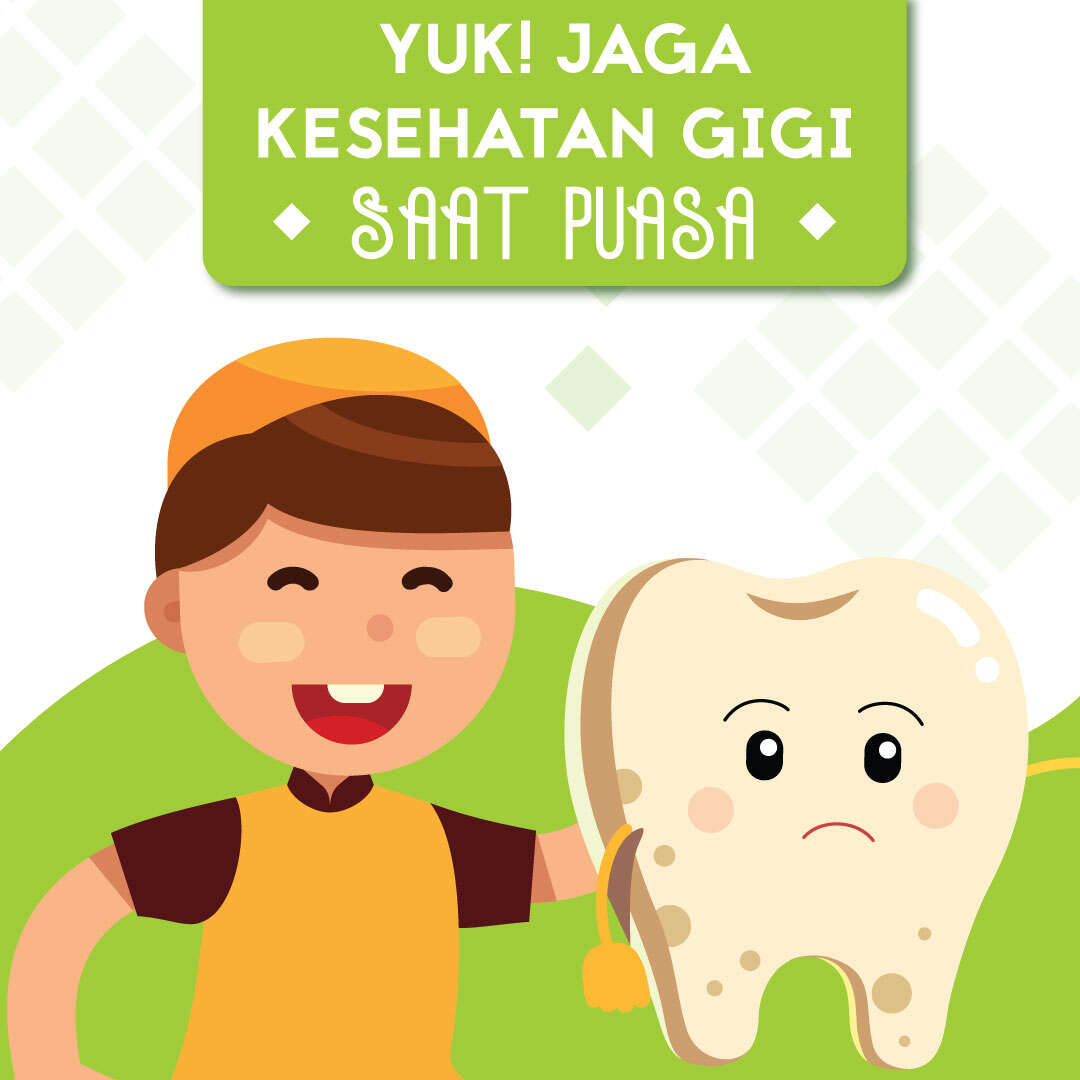 Yuk! Jaga Kesehatan Gigi Saat Puasa 