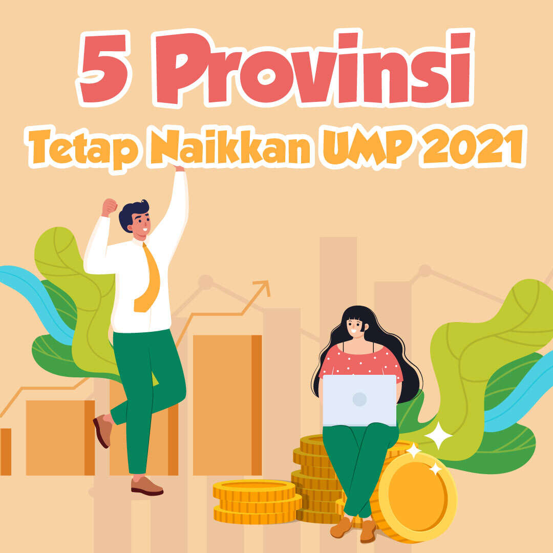 5 Provinsi Tetap Naikkan UMP 2021