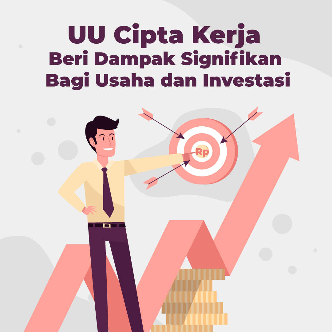 UU Cipta Kerja Beri Dampak Signifikan Bagi Usaha dan Investasi