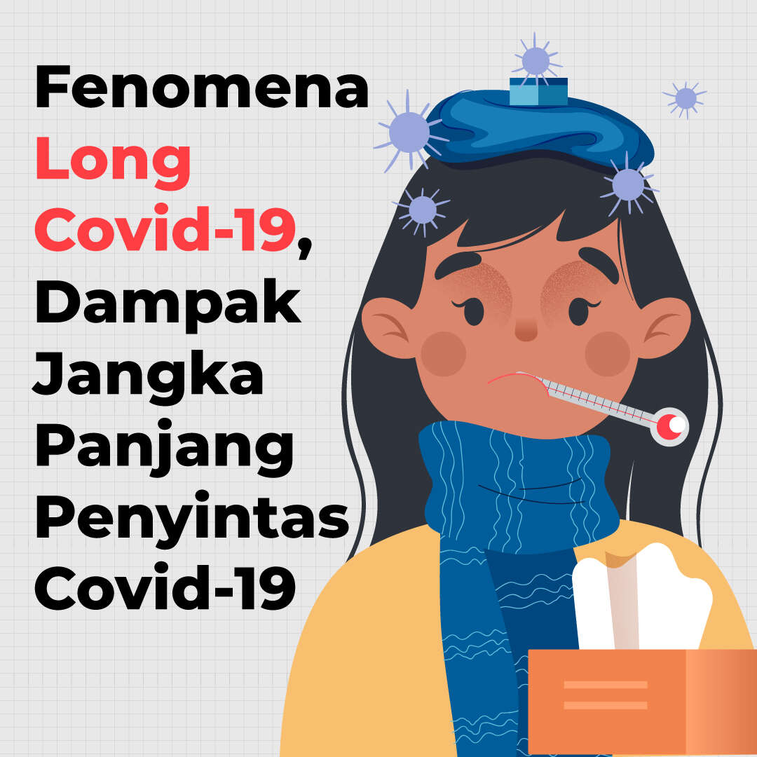 Fenomena Long Covid-19, Dampak Jangka Panjang Penyintas Covid-19