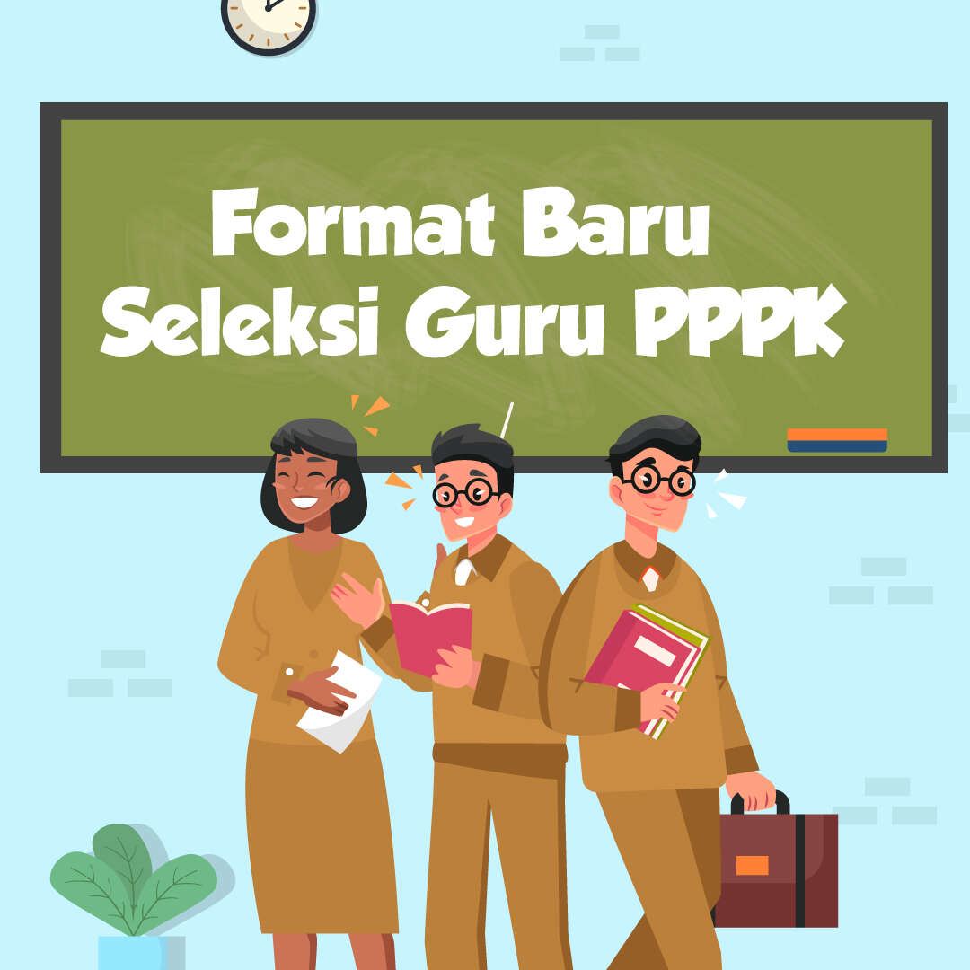 Format Baru Seleksi Guru PPPK 2021
