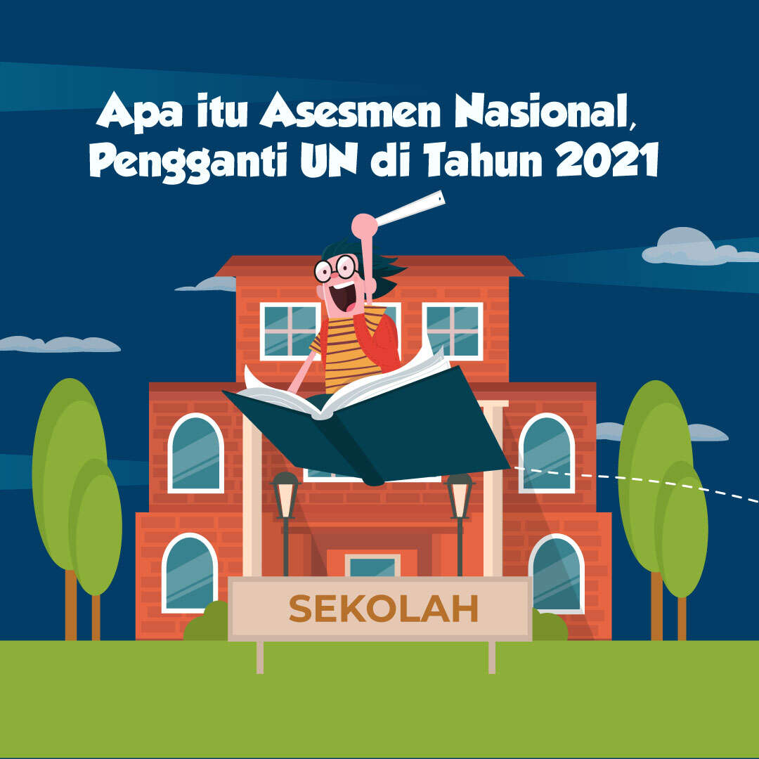 Apa itu Asesmen Nasional, Pengganti UN di Tahun 2021