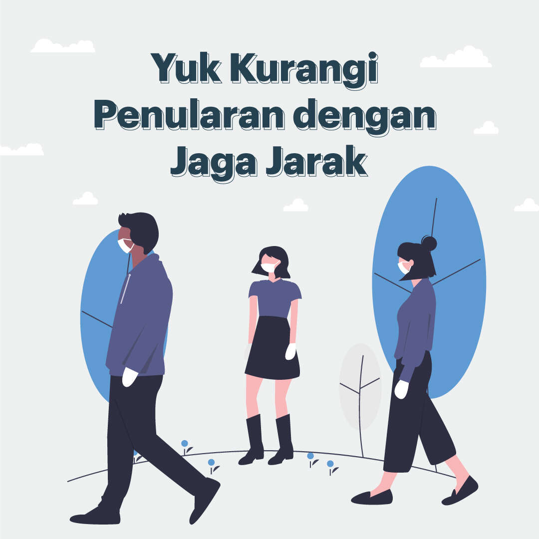 Yuk Kurangi Penularan dengan Jaga Jarak