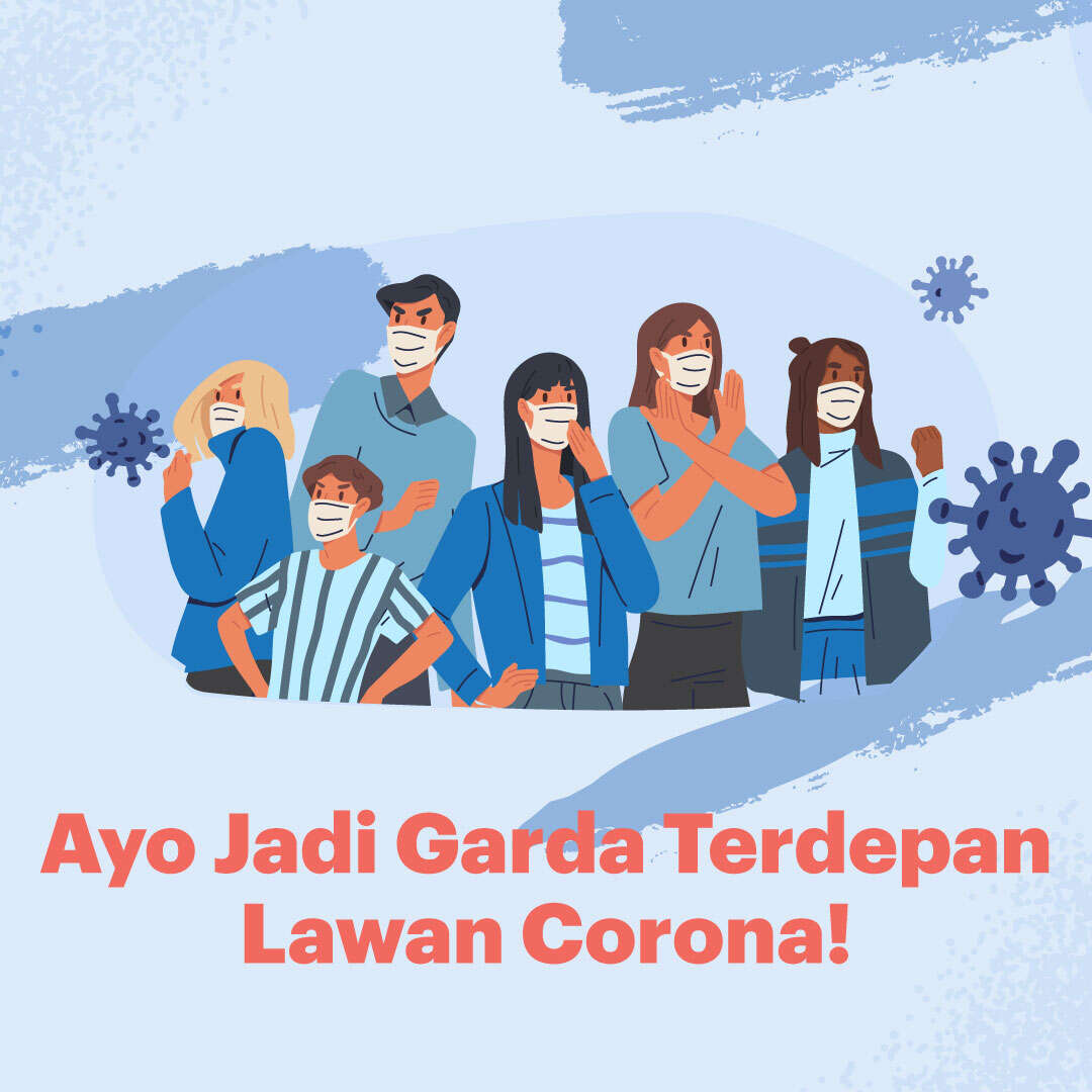 Ayo Jadi Garda Terdepan Lawan Corona!
