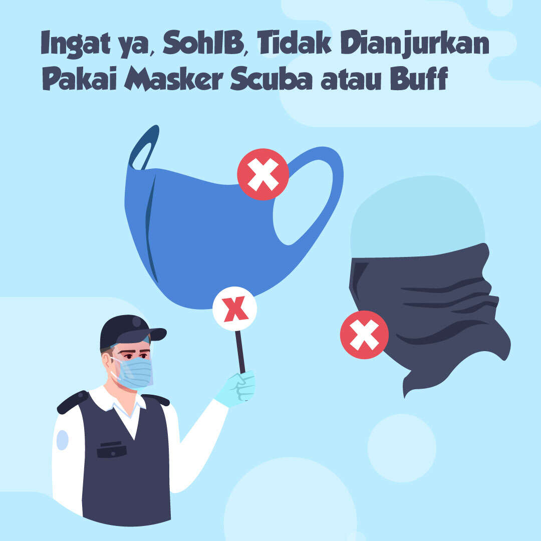 Inget ya Sohib, Tidak Dianjurkan Pakai Masker Scuba/Buff