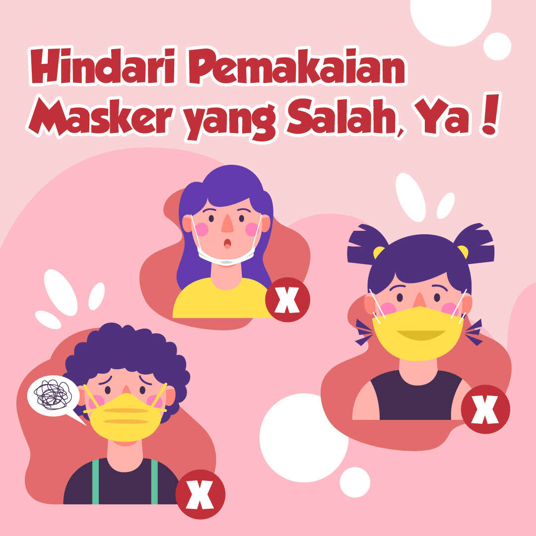Hindari Penggunaan Masker yang Salah, Ya!