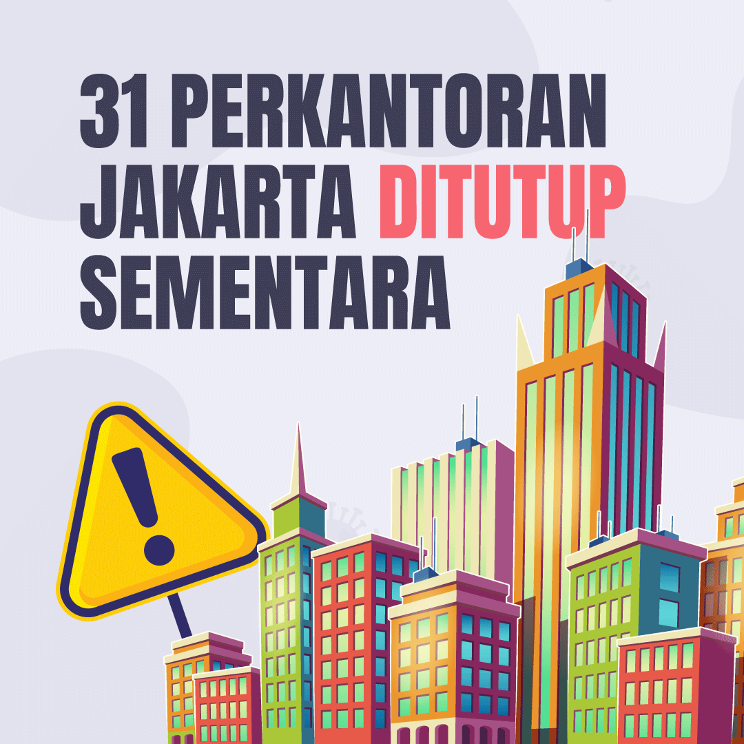 31 Perkantoran Jakarta Ditutup Sementara