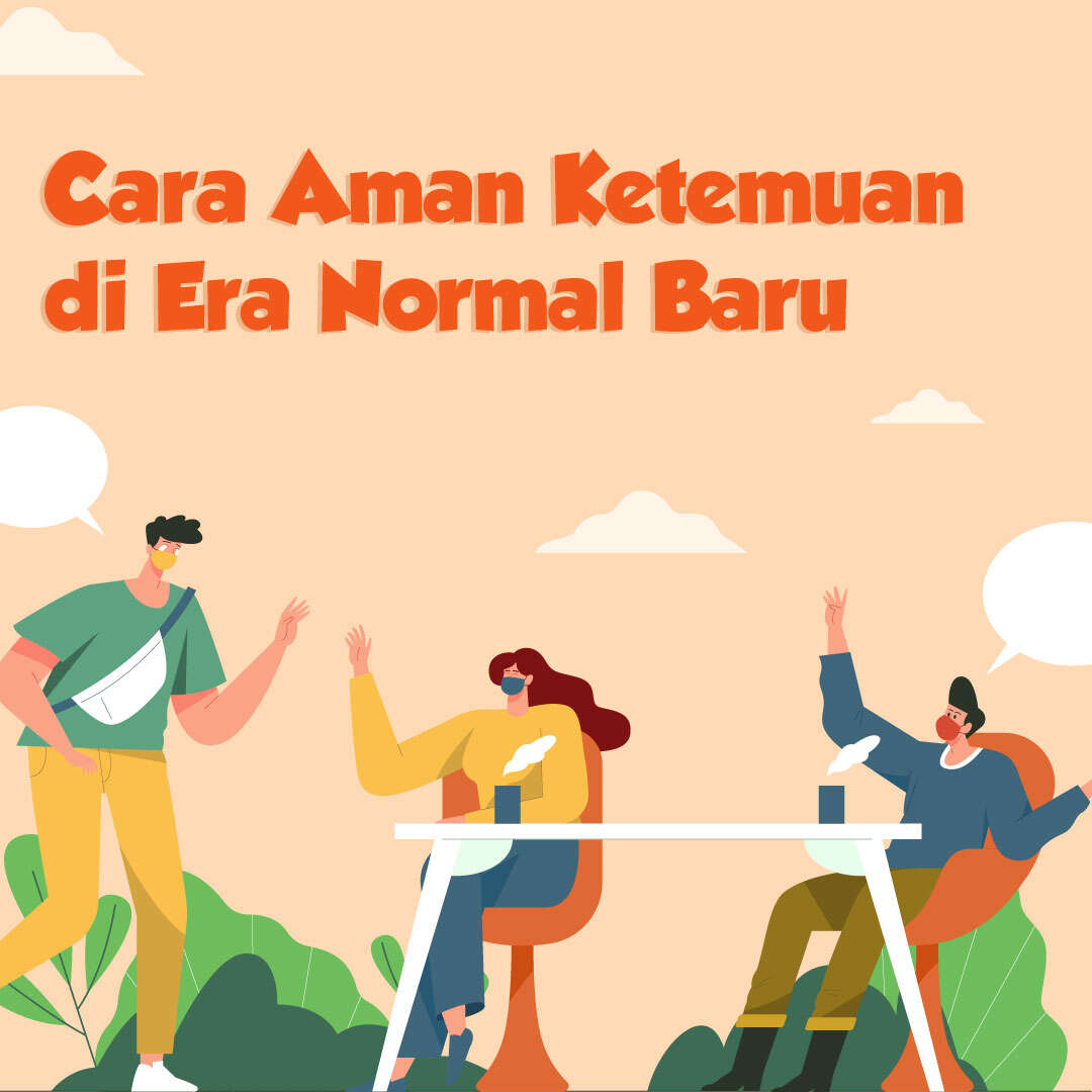Cara Aman Ketemuan di Era Normal Baru