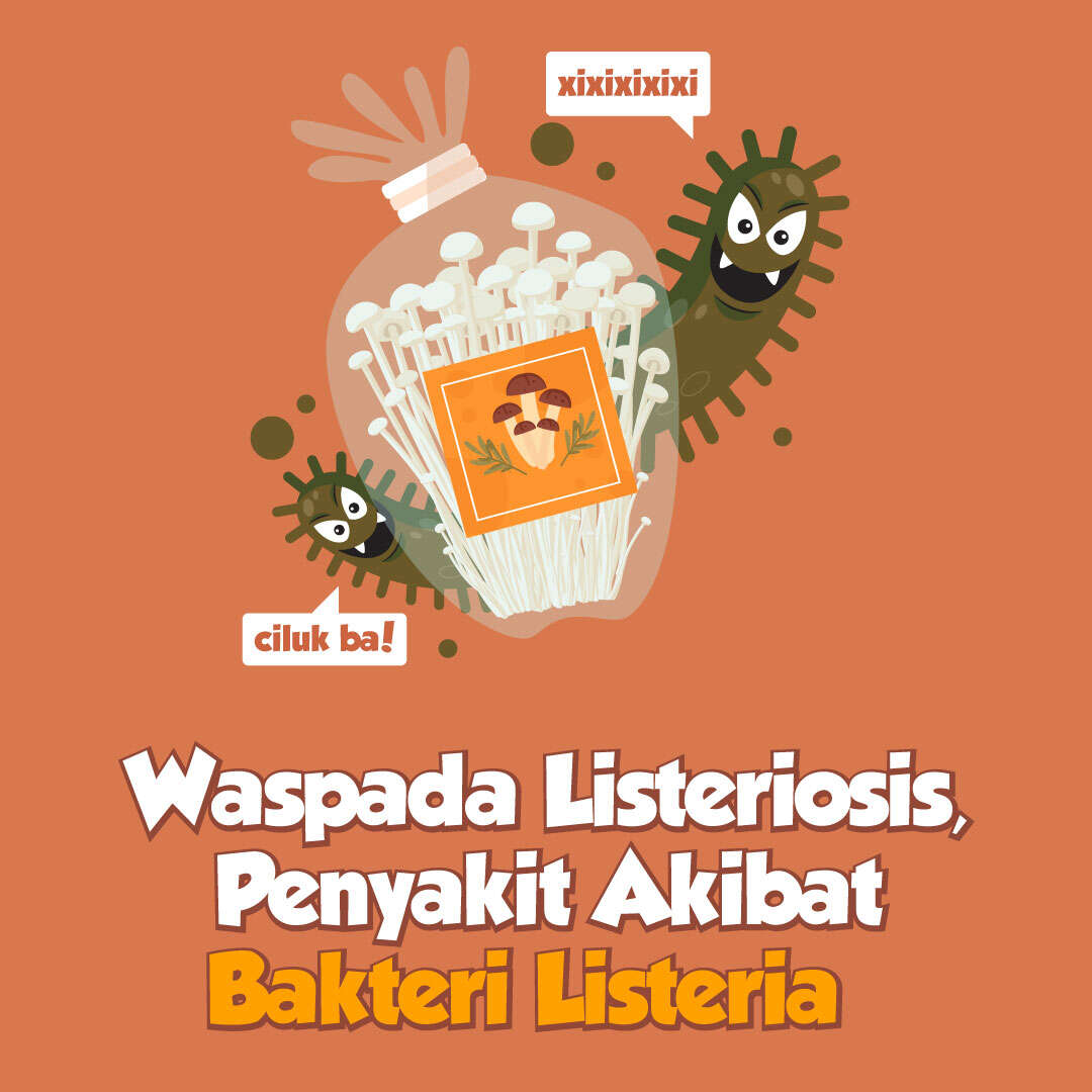 Waspada Listeriosis, Penyakit Akibat Bakteri Listeria