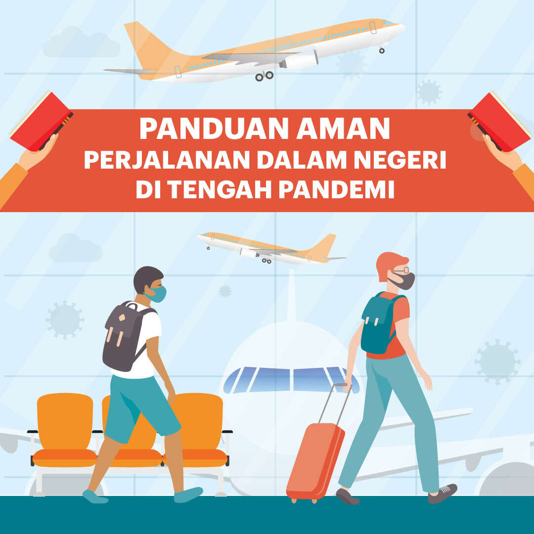 Panduan Aman Perjalanan Dalam Negeri di Tengah Pandemi