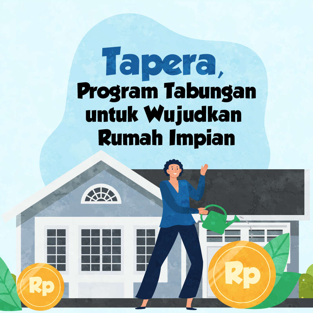 Tapera, Program Tabungan untuk Wujudkan Rumah Impian