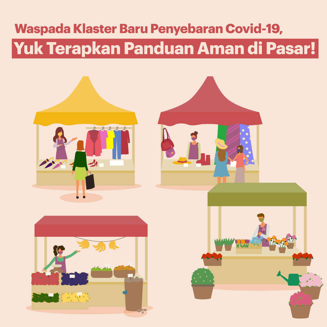 Waspada Klaster Baru Penyebaran Covid-19,  Yuk Terapkan Panduan Aman di Pasar