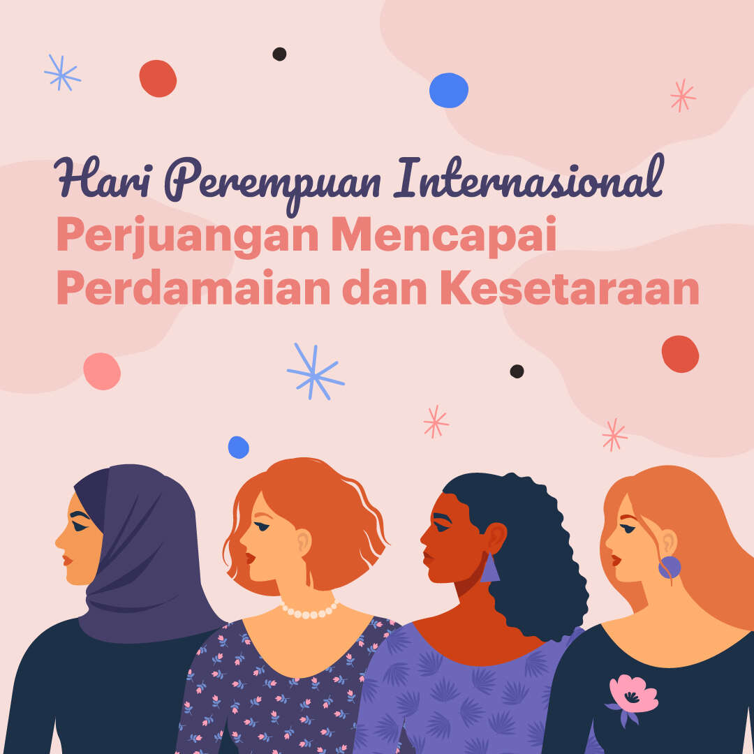Hari Perempuan Internasional: Perjuangan Mencapai Perdamaian dan Kesetaraan