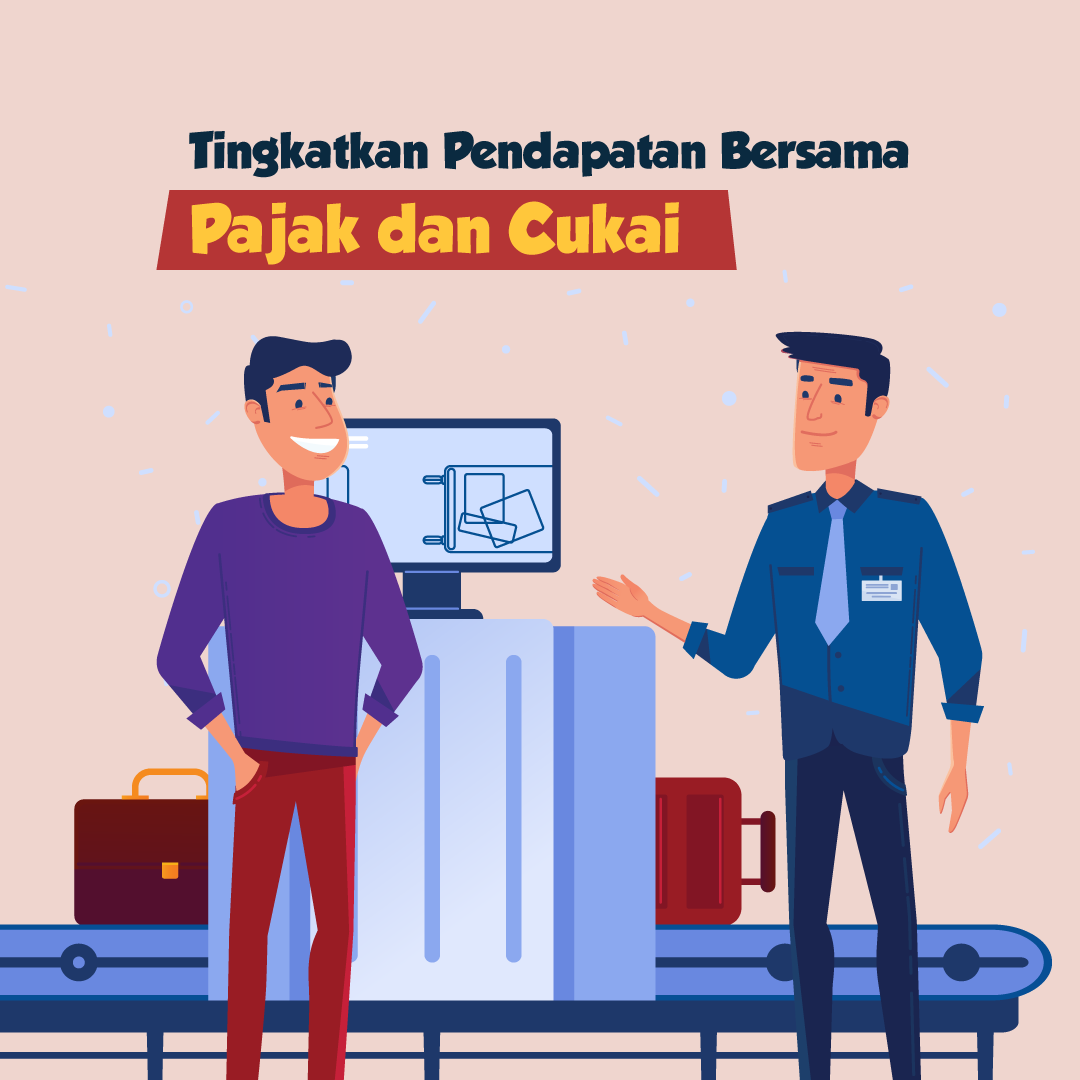 Tingkatkan Pendapatan Bersama Pajak dan Cukai