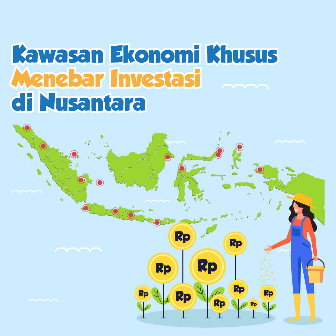 Kawasan Ekonomi Khusus Menebar Investasi di Nusantara